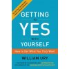 Getting to Yes with Yourself: How to Get What You Truly Want