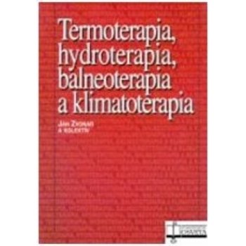 Termoterapia, hydroterapia, balneoterapia a klimatoterapia - Ján Zvonár a kolektív