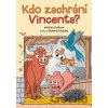 Kdo zachrání Vincenta? - Kateřina Svátová
