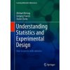 Understanding Statistics and Experimental Design