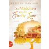 Die Mädchen aus der Firefly Lane (Kristin Hannah,Gabriele Weber-Jaric)(Brožovaná)