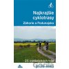 Najkrajšie cyklotrasy - Záhorie a Podunajsko - Daniel Kollár, František Turanský