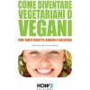 Come Diventare Vegetariani O Vegani (Alessandra Michela De Stefano)(Brožovaná)