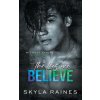 The Lies We Believe (Skyla Raines)(Brožovaná)
