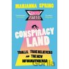 Conspiracyland - Marianna Spring