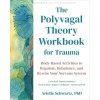 The Polyvagal Theory Workbook for Trauma ()