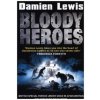 Bloody Heroes (Damien Lewis)(Brožovaná)