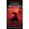 Blood Infernal (James Rollins,Rebecca Cantrell)(Brožovaná)