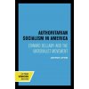 Authoritarian Socialism in America (Arthur Lipow)(Brožovaná)