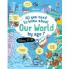All you need to know about Our World by age 7 - Alice James, Stefano Tognetti (ilustrátor)