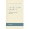 Theologia Crucis Nedokončené přednášky z let 1989 90 - Molnár Amadeo