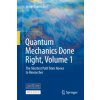 Quantum Mechanics Done Right, Volume 1 (James Freericks)(Pevná)