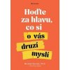 Hoďte za hlavu, co si o vás druzí myslí - Michael Gervais