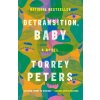 Detransition, Baby - Torrey Peters