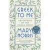 Greek to Me - Mary Norris, WW Norton & Co