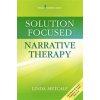 Solution Focused Narrative Therapy (Metcalf Linda)