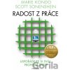 Radost z práce - Scott Sonenshein, Marie Kondo
