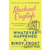 Whatever Happened to Birdy Troy? - Rachael English