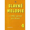 Slavné melodie 4 v lehké úpravě pro klavír + CD
