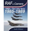 RAF in Camera: 1985-1989