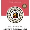 The King Arthur Baking Company's All-Purpose Baker's Companion Revised and Updated King Arthur Baking Company