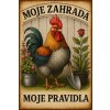 Ceduľa Moje zahrada - moje pravidla 30cm x 20cm Plechová tabuľa