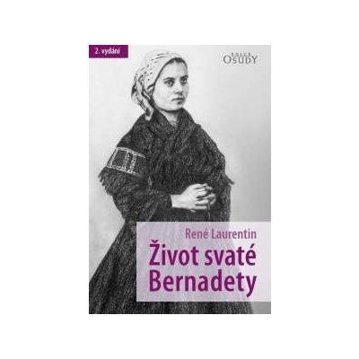 Život svaté Bernadety René Laurentin