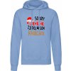 Sorry Santa ..... mikina Pánske XXL Sky blue