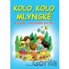 Kolo, kolo mlynské - Adolf Dudek