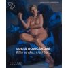 Lucia Dovičáková – Cítim sa ako.../ Lucia Dovičáková – I feel like... - Miroslava Urbanová