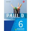 P.A.U.L. D. (Paul) 6. Arbeitsheft interaktiven Übungen. Für Gymnasien und Gesamtschulen - Neubearbeitung (Siegfried G. Rojahn,Luzia Schünemann,Timotheus Schwake,Achim Sigge,Janna Strube,Alexandra Wölk