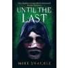 Until the Last - Mike Shackle