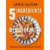 5 Ingredients Mediterranean - Jamie Oliver, Michael Joseph