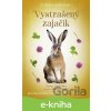 E-kniha Zvierací záchranári: Vystrašený zajačik - Zuzana Pospíšilová, Zuzana Slánská (ilustrátor)