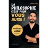 La philosophie, c'est pour vous aussi ! (Charles Robin)(Brožovaná)