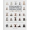 Edward's Menagerie: The New Collection