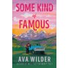 Some Kind of Famous (Ava Wilder)(Brožovaná)