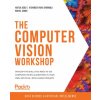 The Computer Vision Workshop (Vishwesh Ravi Shrimali,Nikhil Singh)(Brožovaná)
