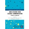 How Citizens View Science Communication - Carolina Moreno-Castro (editor), Aneta Krzewinska (editor), Malgorzata Dziminska (editor)