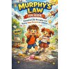 MURPHY'S LAW FOR KIDS