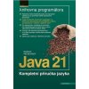 Java 21 - Kompletní příručka jazyka - Pecinovský Rudolf