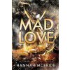 Mad Love (Hannah McBride)(Brožovaná)