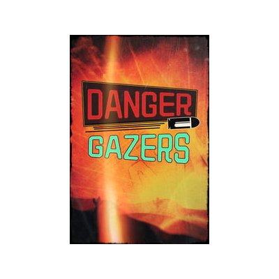 Danger Gazers