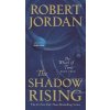 The Shadow Rising: Book Four of The Wheel of Time (Jordan Robert)