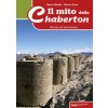 mito dello Chaberton. Storia ed escursioni (Mauro Minola,Ottavio Zetta)()