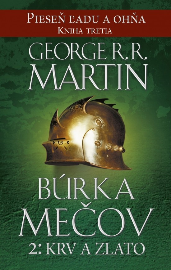 Pieseň ľadu a ohňa 3 - Búrka mečov 2: Krv a zlato - George R.R. Martin SK