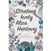 Stratené kvety Alice Hartovej - Holly Ringland