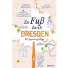 Zu Fuß durch Dresden (Brožovaná)