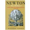 Newton the Alchemist (William R. Newman)(Pevná)