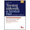 Trestní zákoník a trestní řád s poznámkami a judikaturou podle stavu k 1. 9. 2022 - Jelínek Jiří